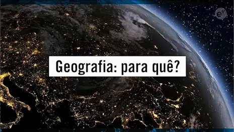 Geografia: para quê?
